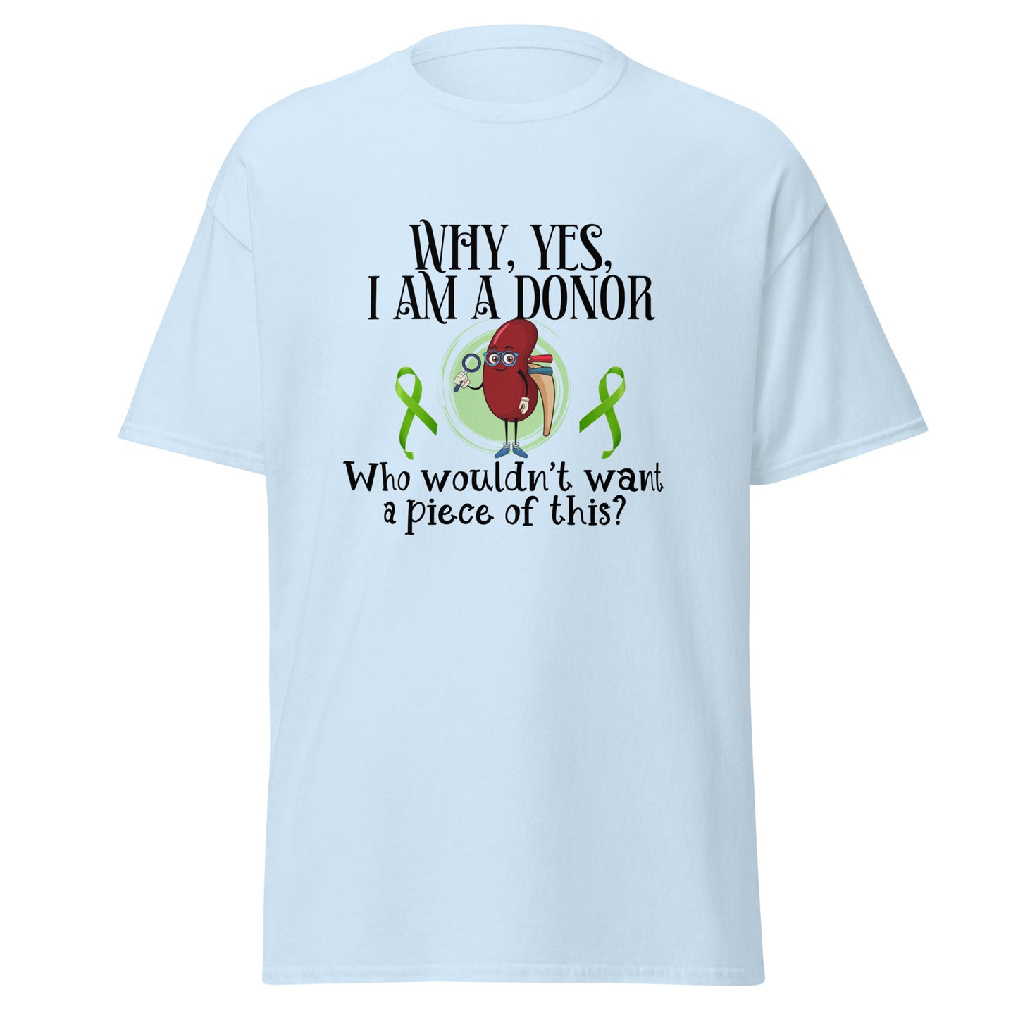 Yes I am a donor Unisex classic tee