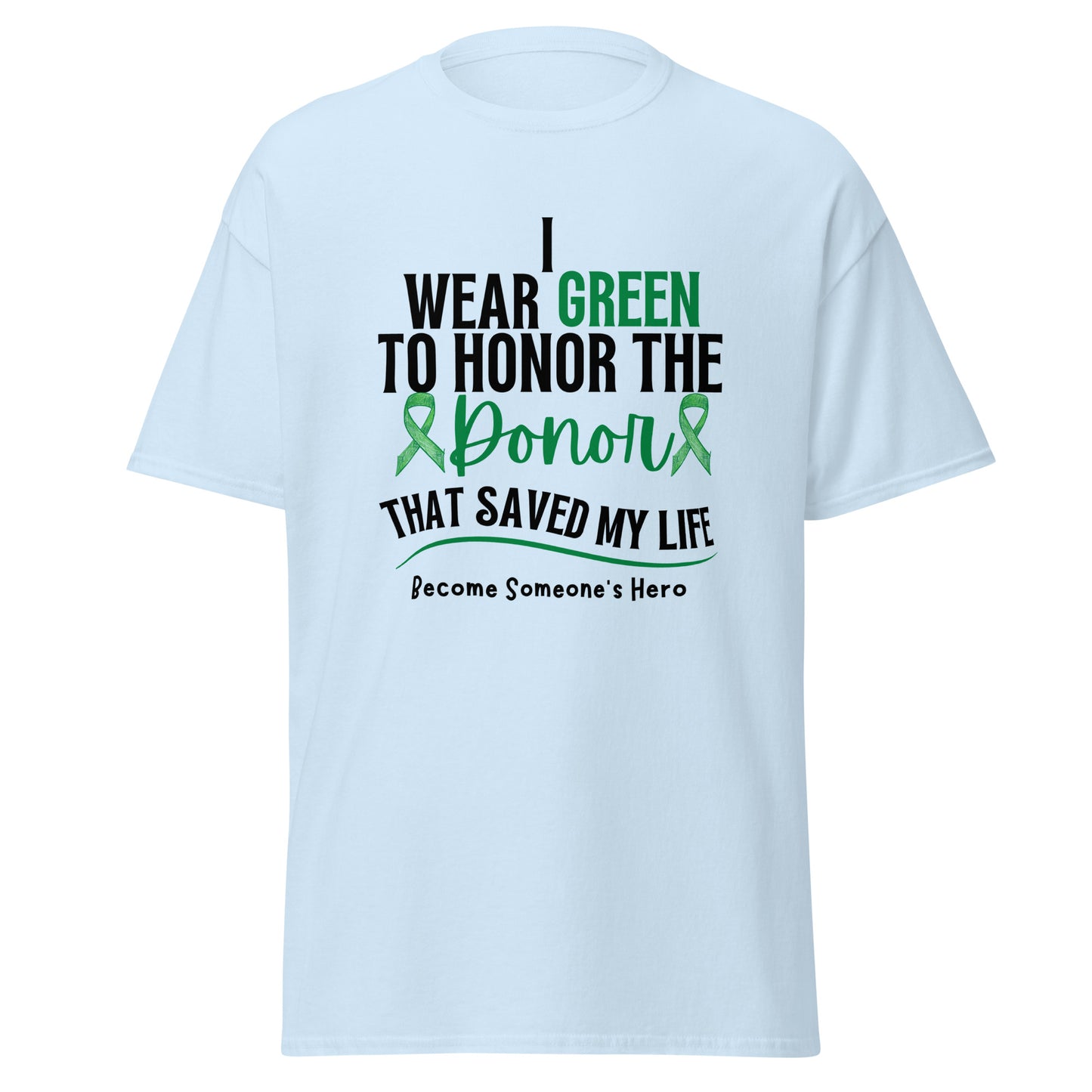 I wear green Unisex classic tee
