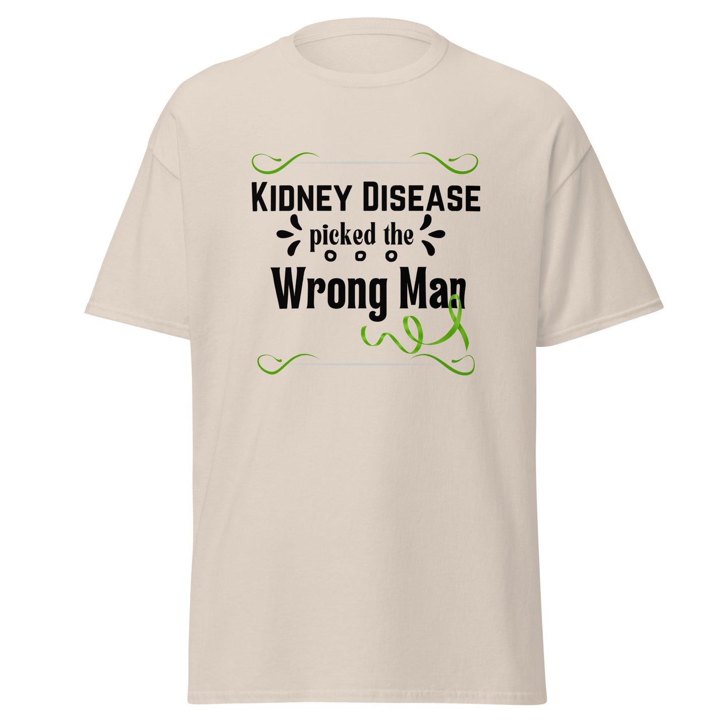 Kidney Disease Picked Wrong Man Unisex classic tee