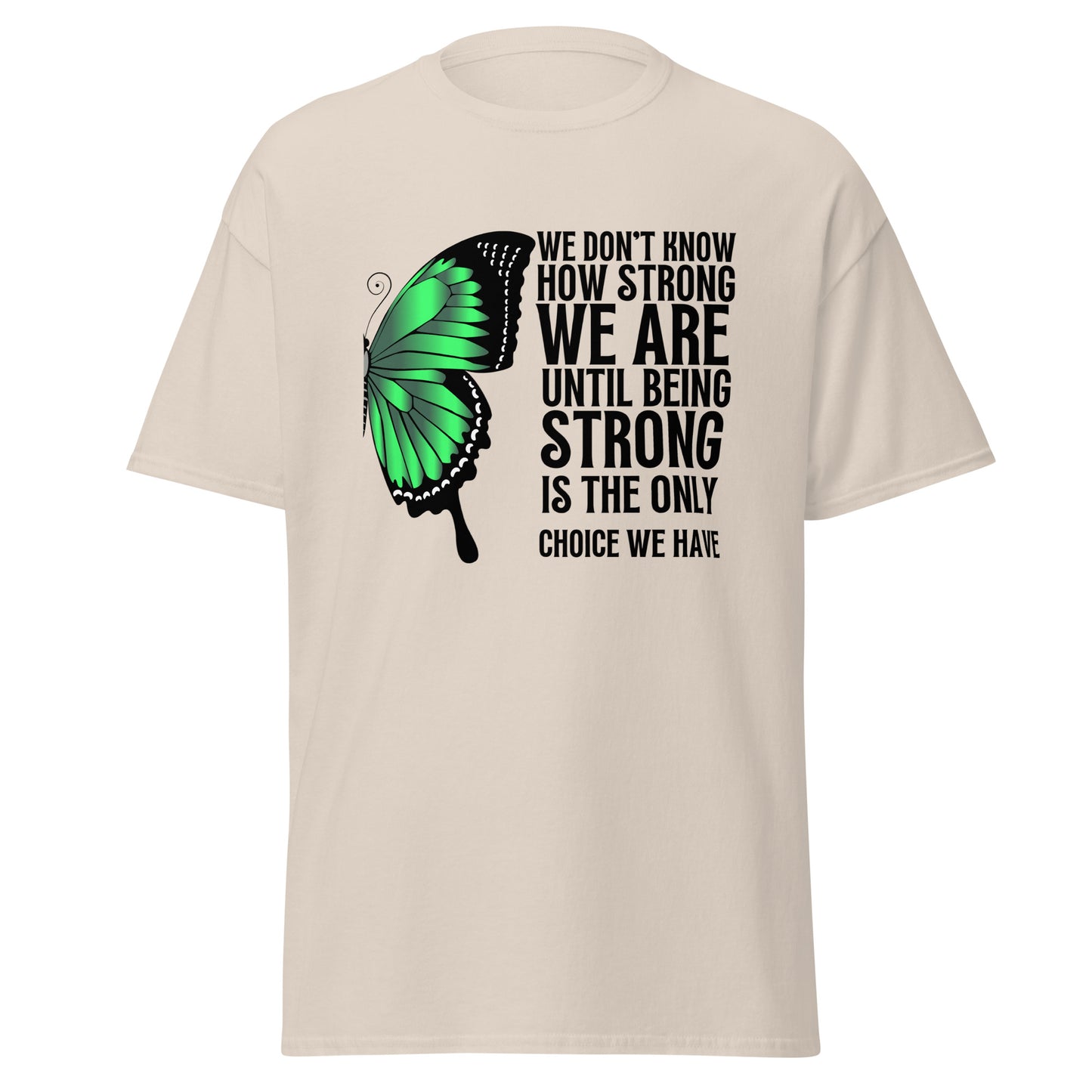 We don’t know how strong Unisex classic tee