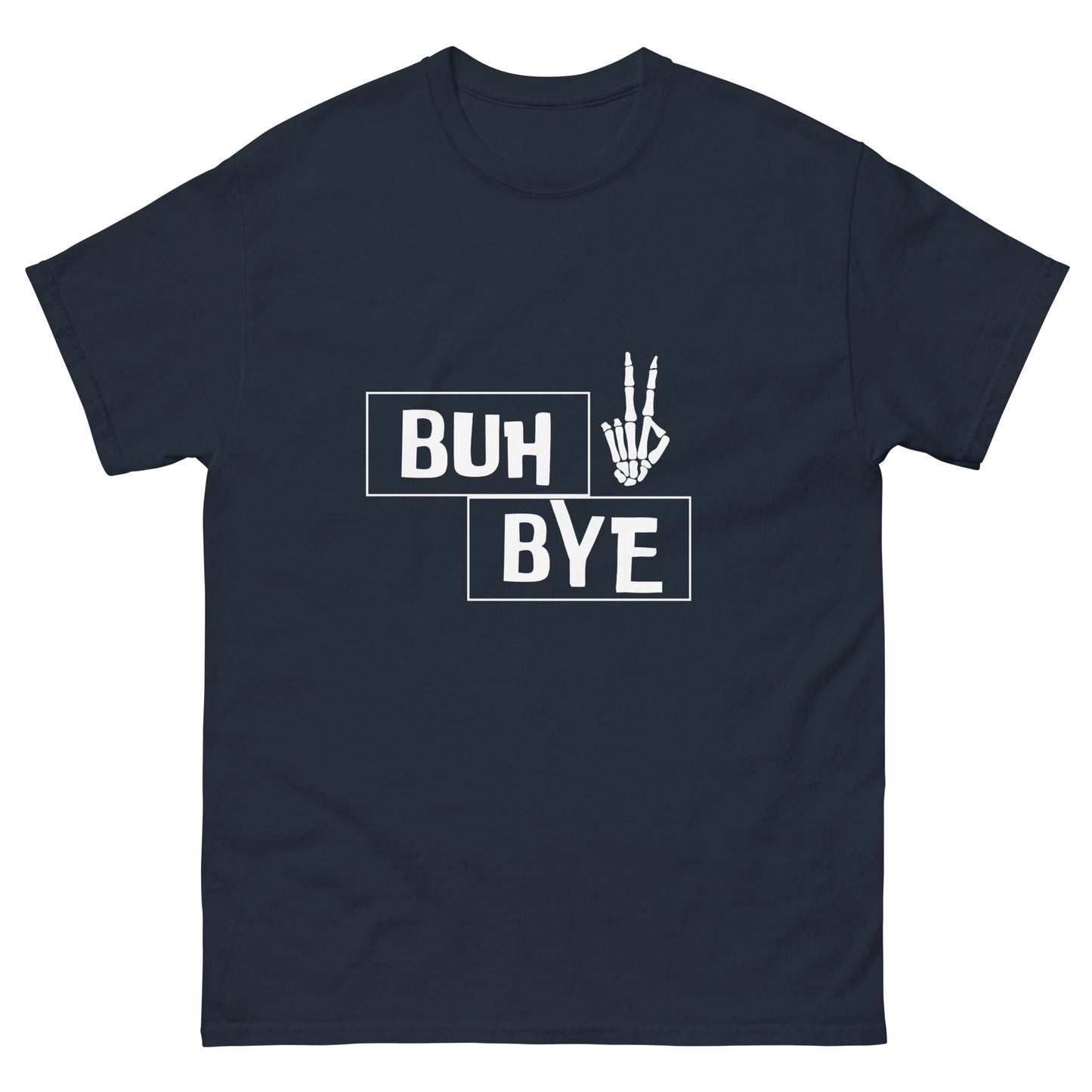 Buh bye Unisex classic tee