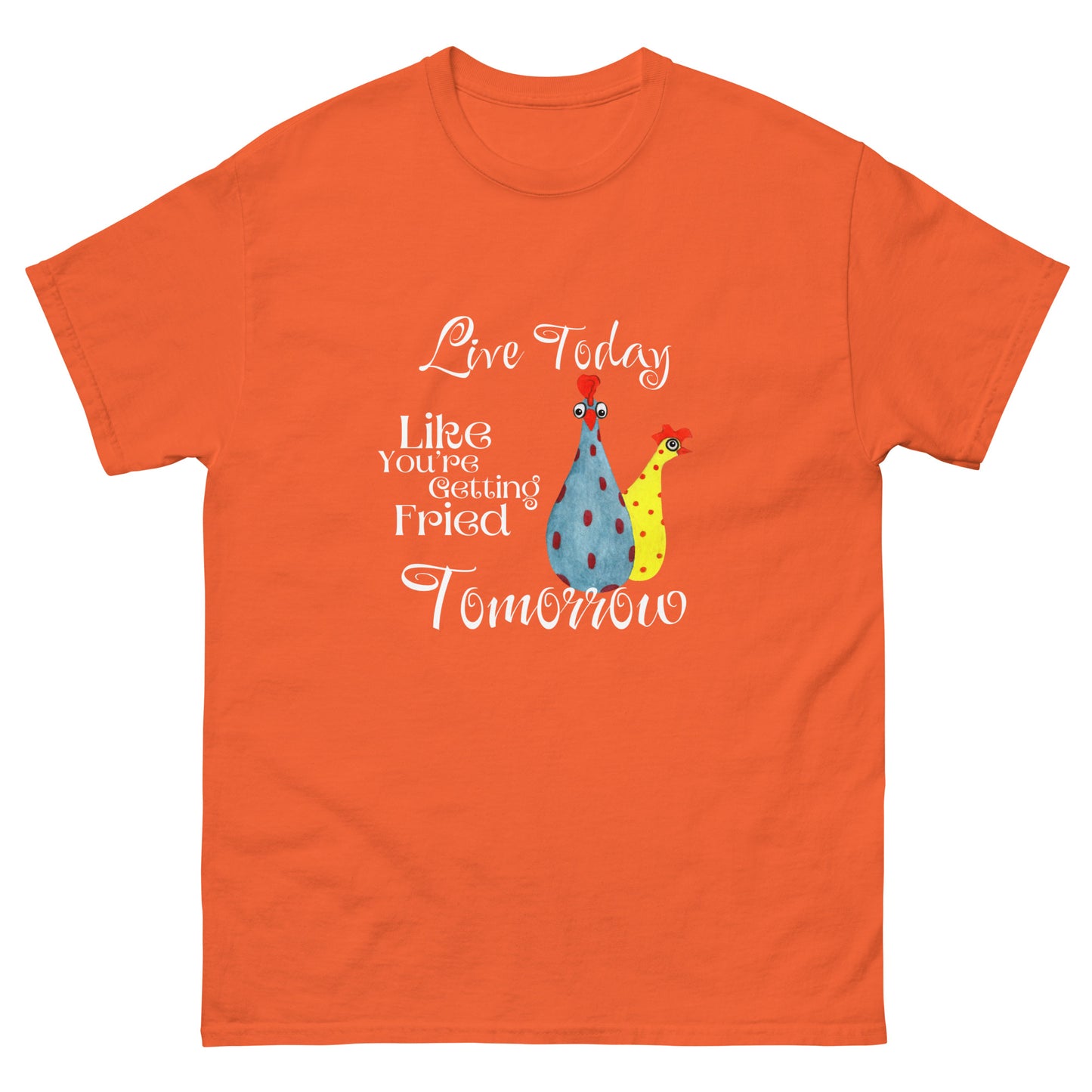Live todayUnisex classic tee