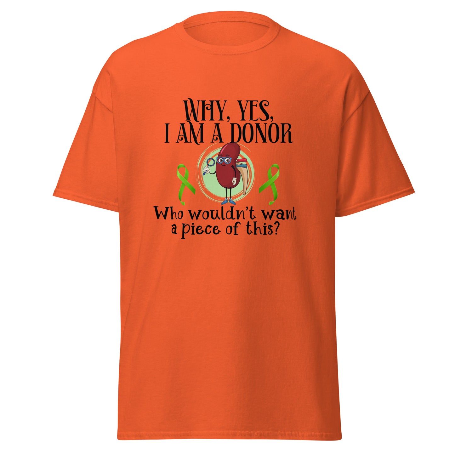 Yes I am a donor Unisex classic tee
