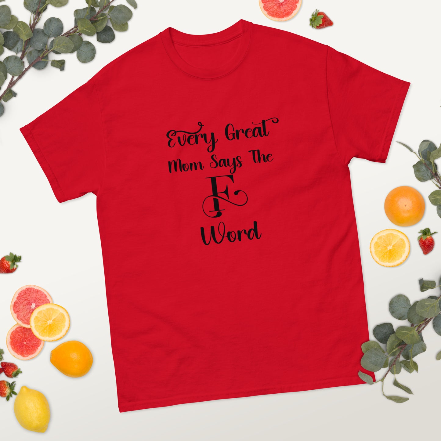Every great mom Unisex classic tee