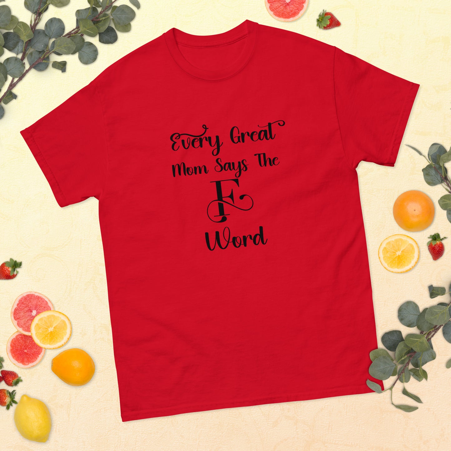 Every great mom Unisex classic tee