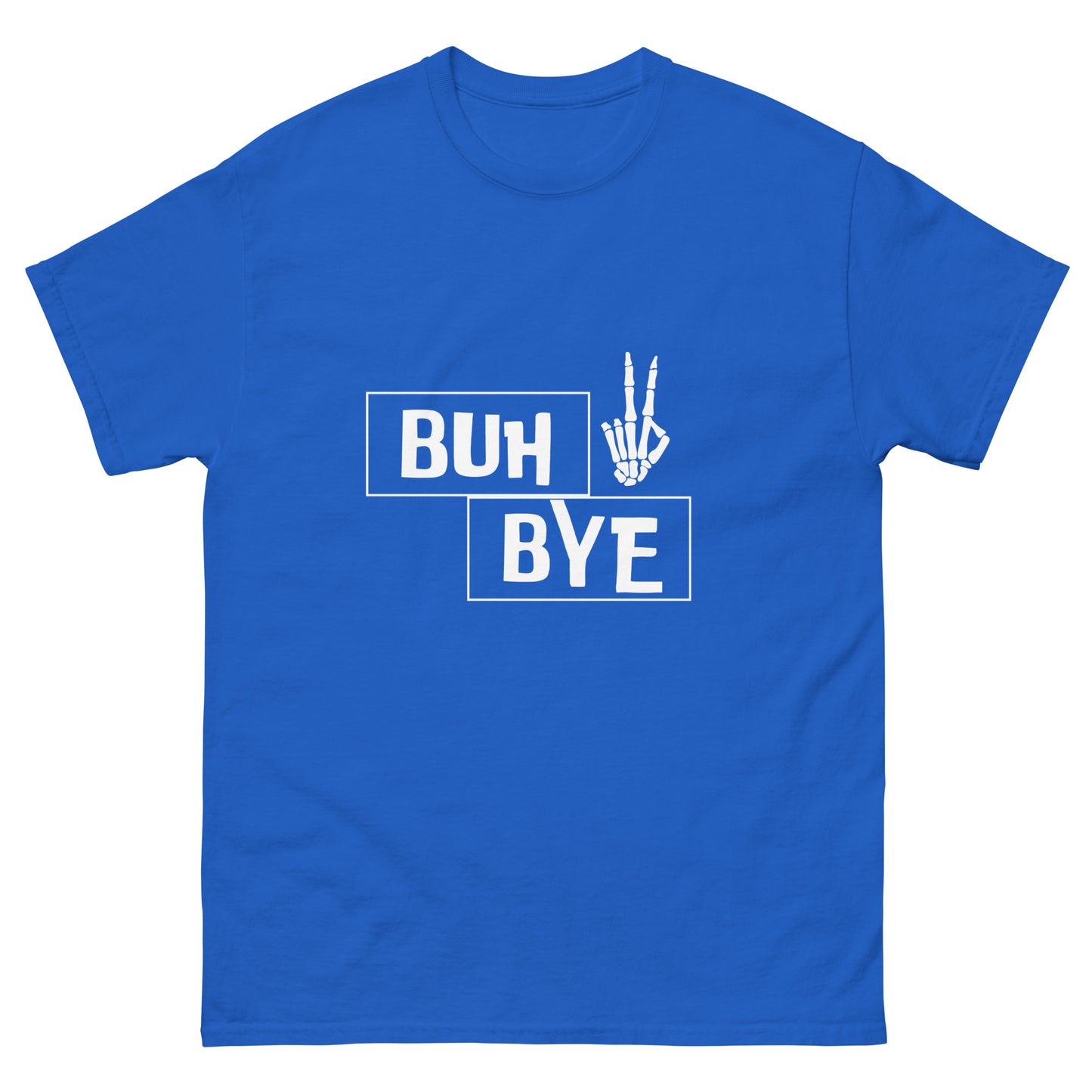 Buh bye Unisex classic tee