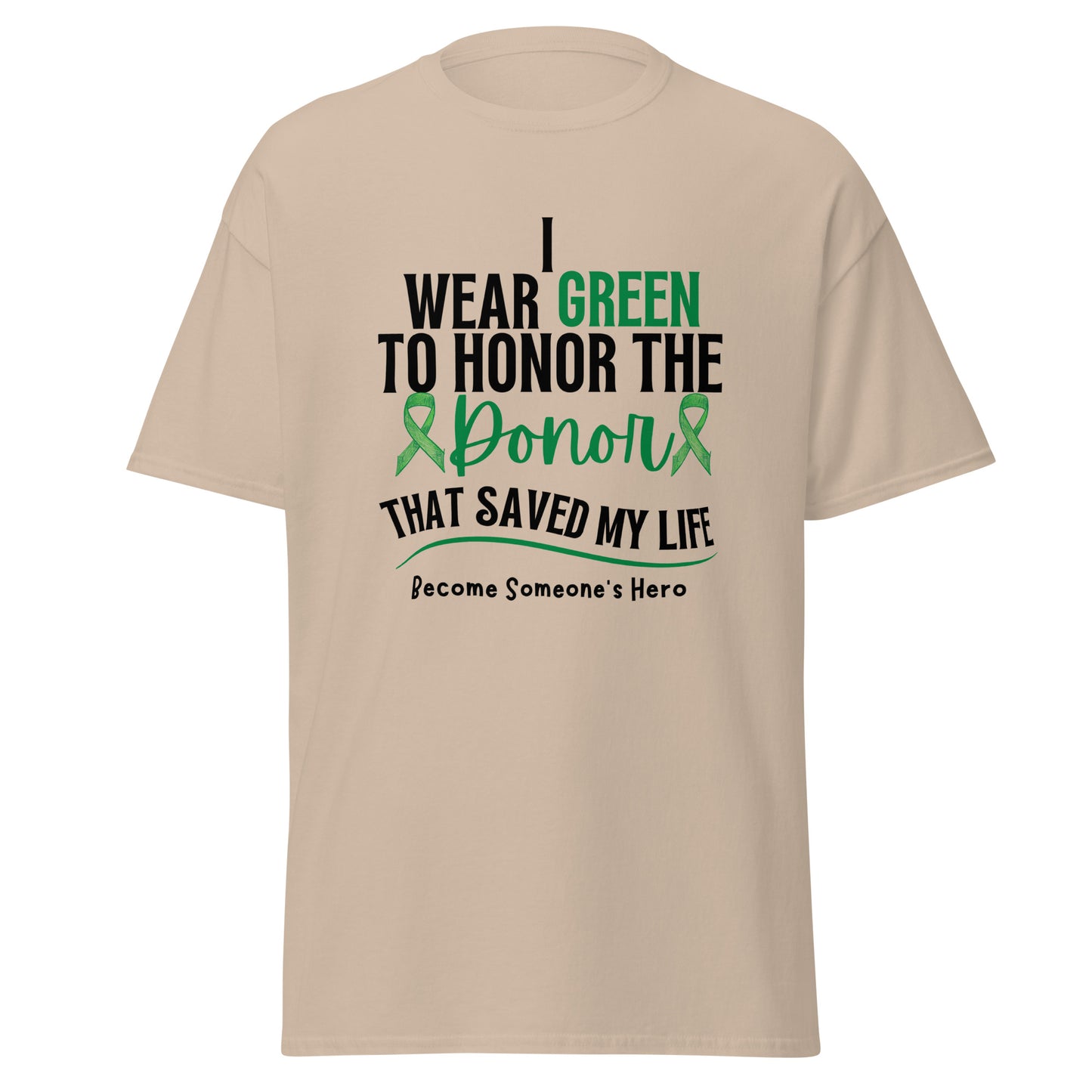 I wear green Unisex classic tee