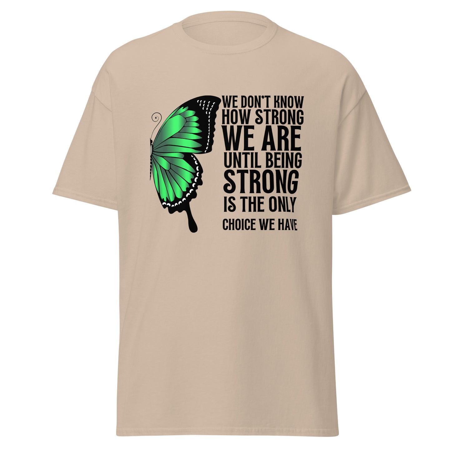 We don’t know how strong Unisex classic tee