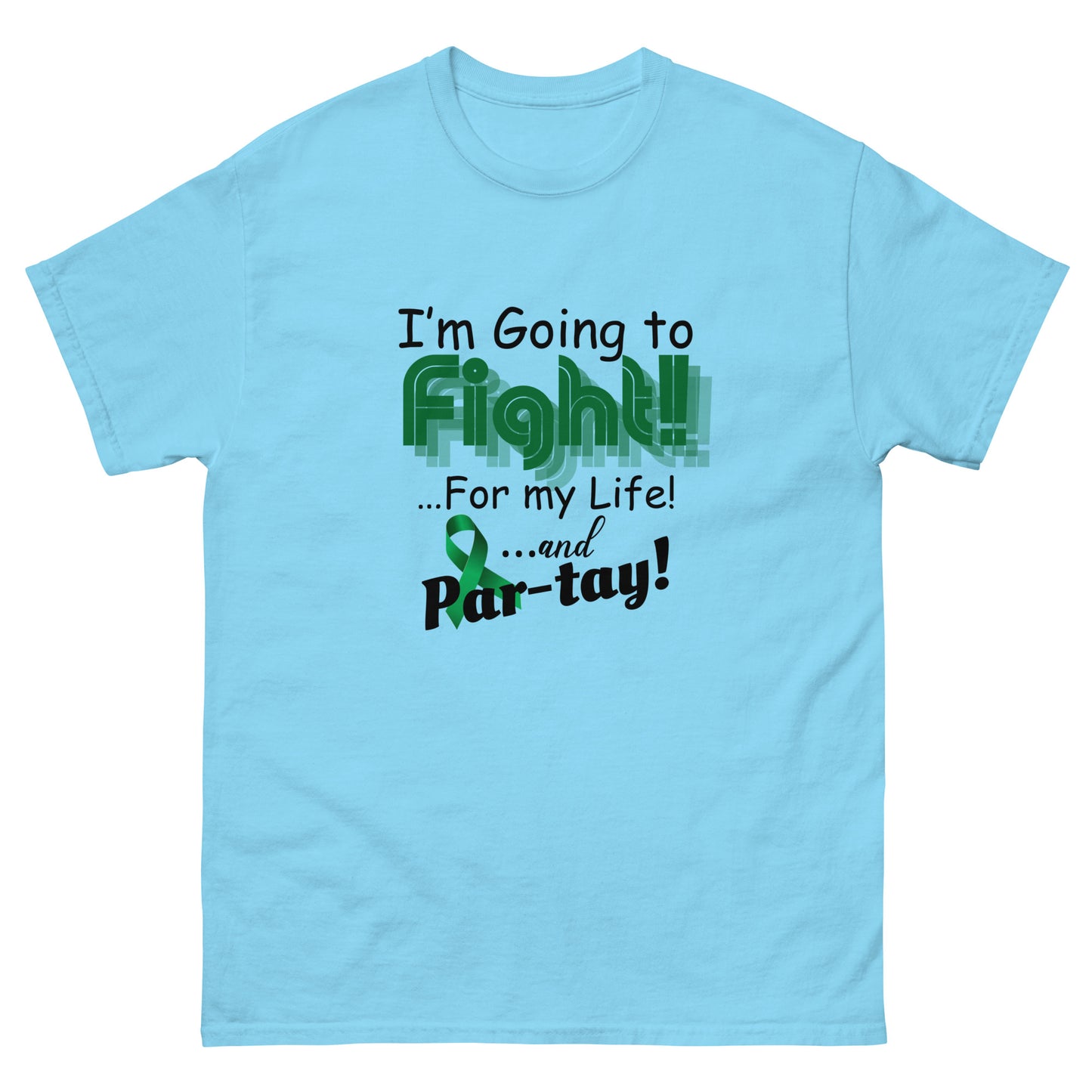 I’m going to fight Unisex classic tee