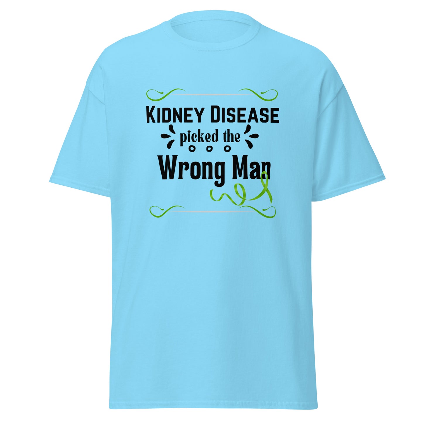 Kidney Disease Picked Wrong Man Unisex classic tee