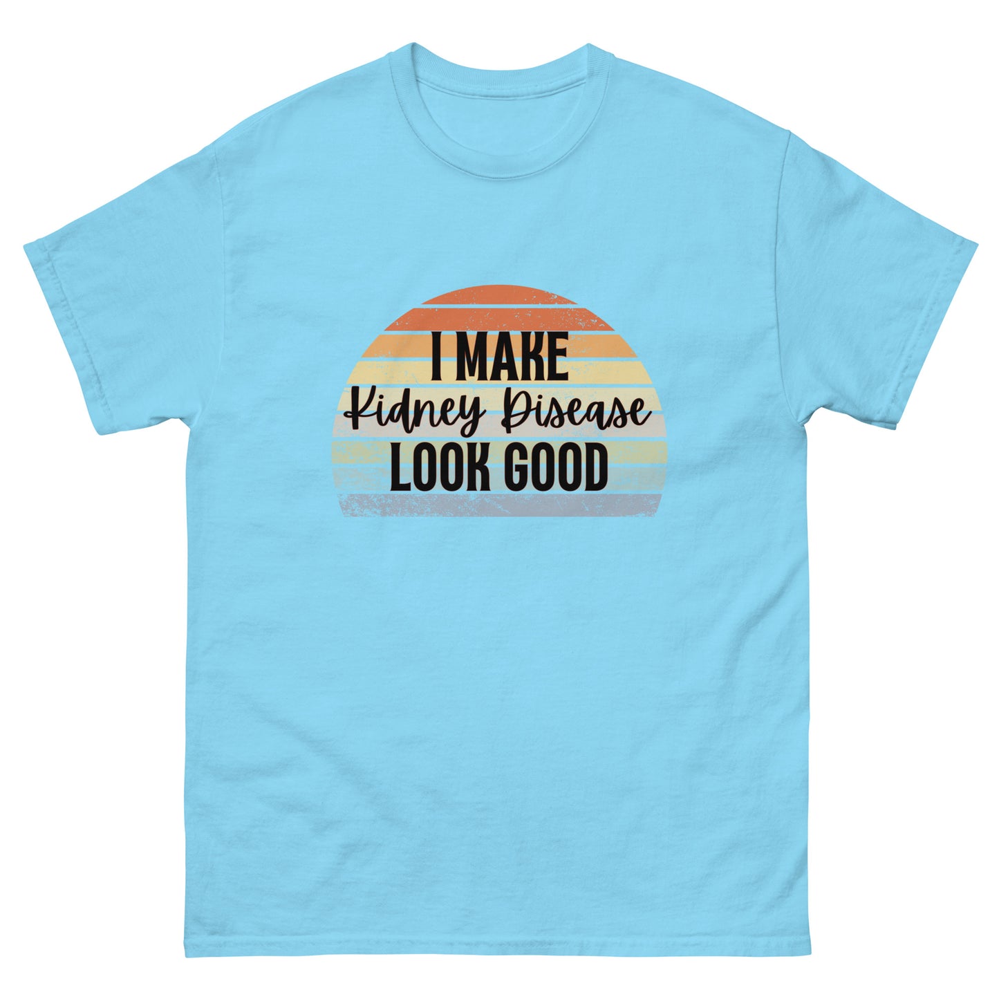 I make kidney disease Unisex classic tee