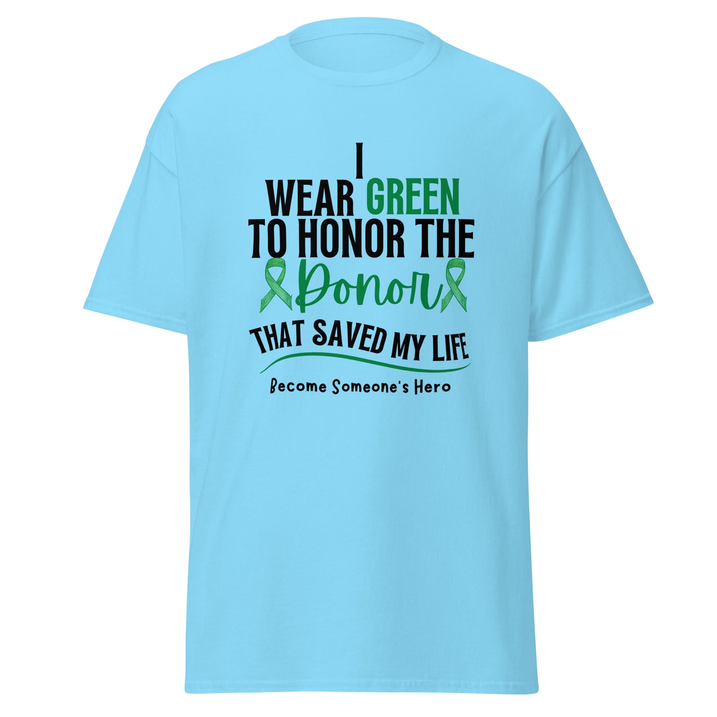 I wear green Unisex classic tee