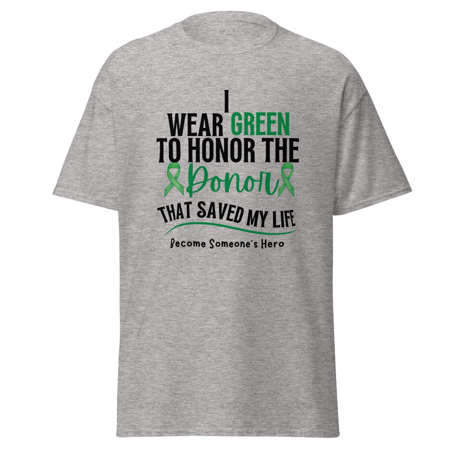 I wear green Unisex classic tee
