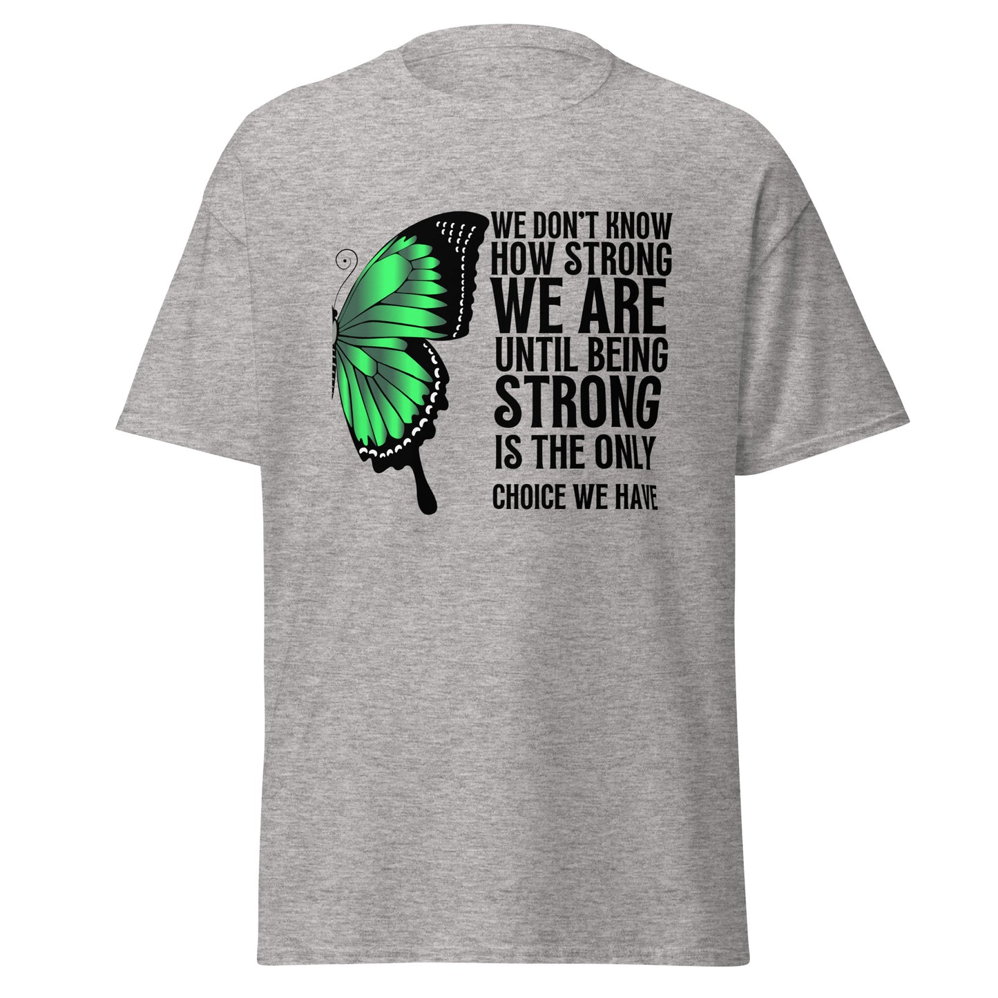 We don’t know how strong Unisex classic tee