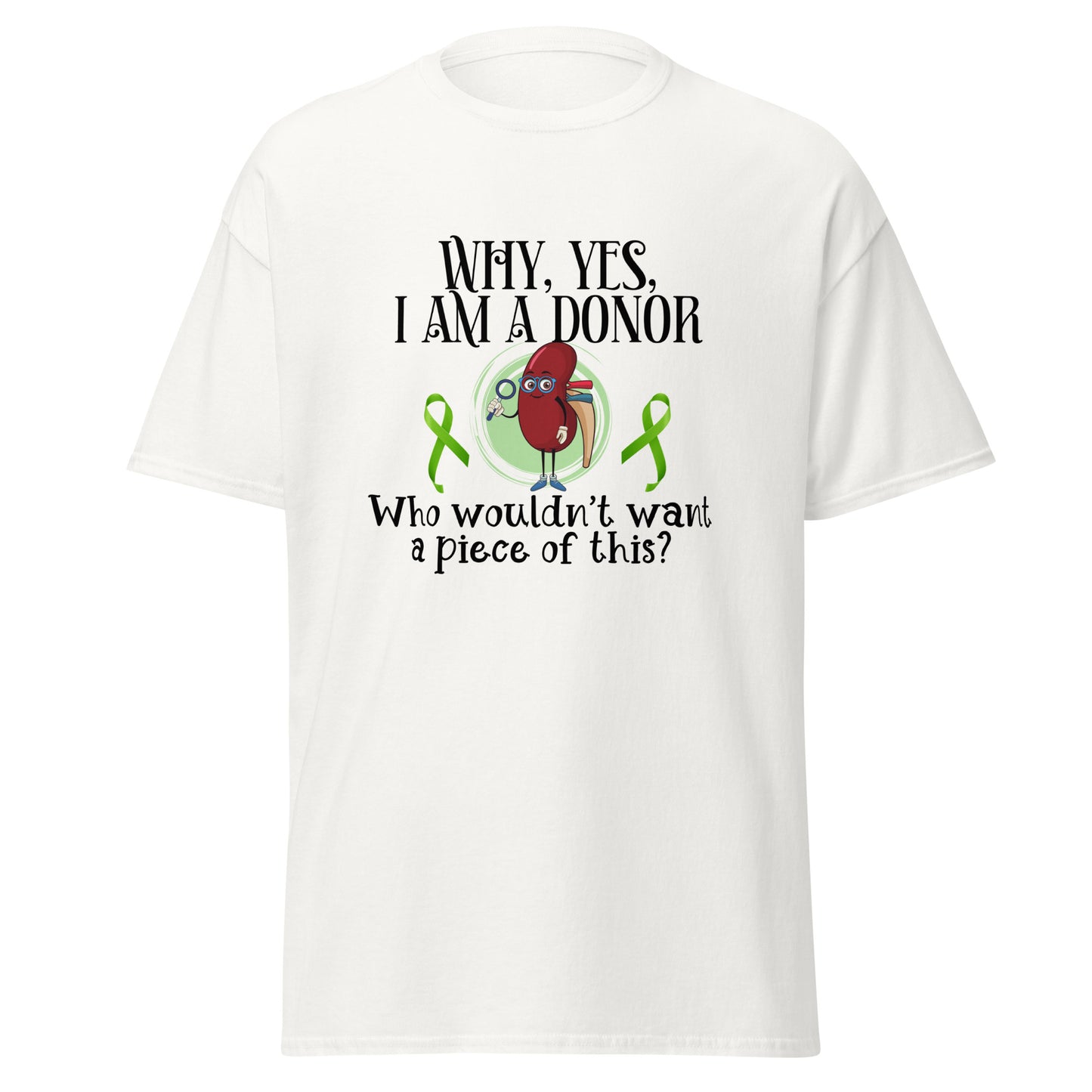 Yes I am a donor Unisex classic tee