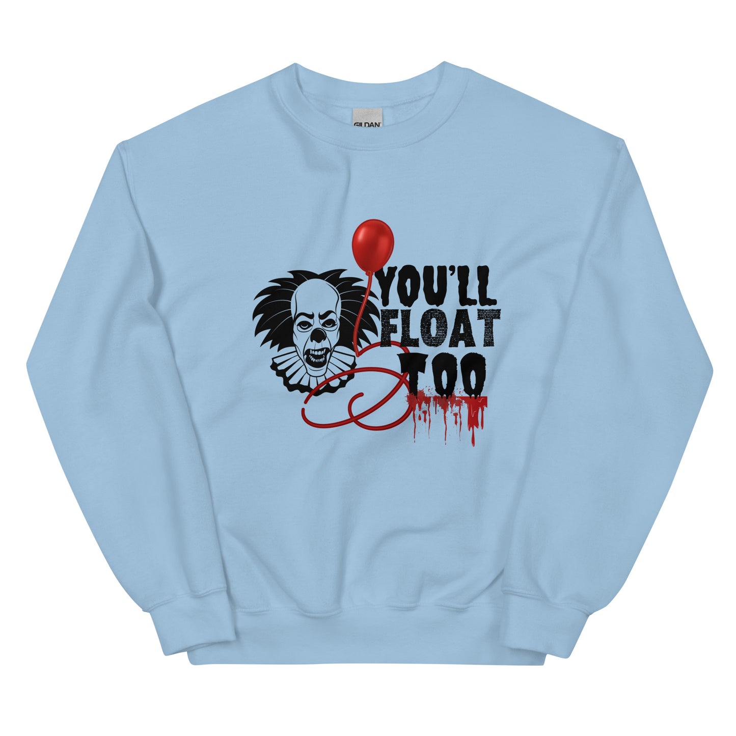 You’ll float Unisex Sweatshirt