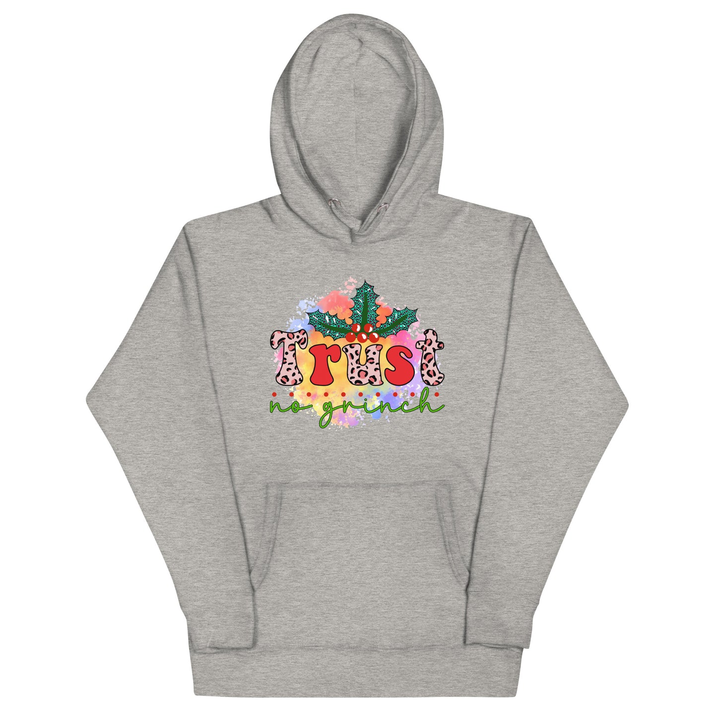 Don’t trust any grinch Unisex Hoodie