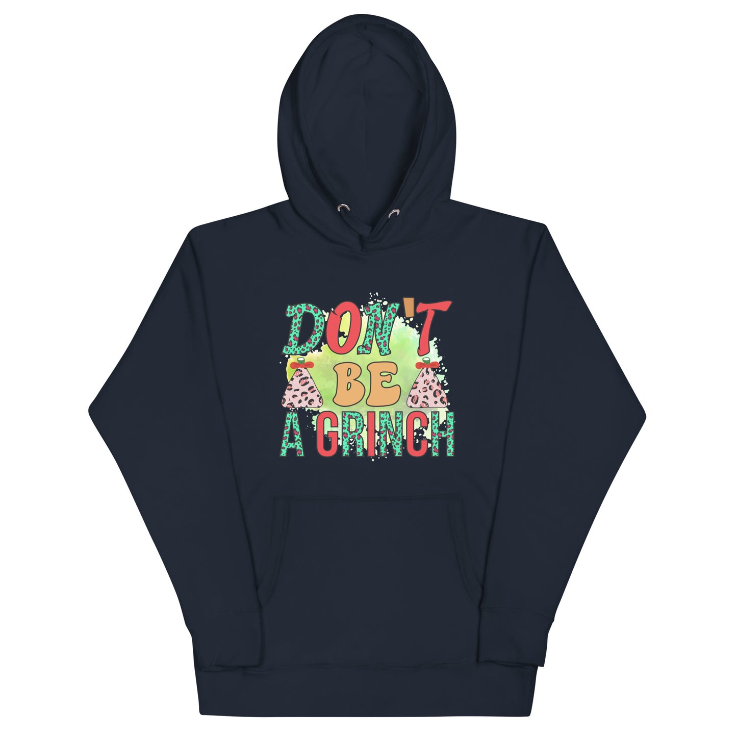 Don’t be a grinch Unisex Hoodie