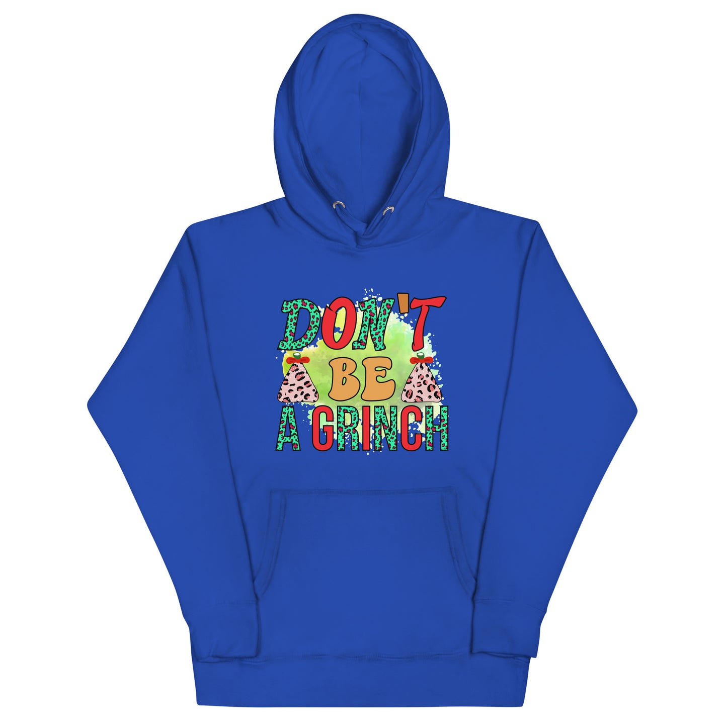 Don’t be a grinch Unisex Hoodie