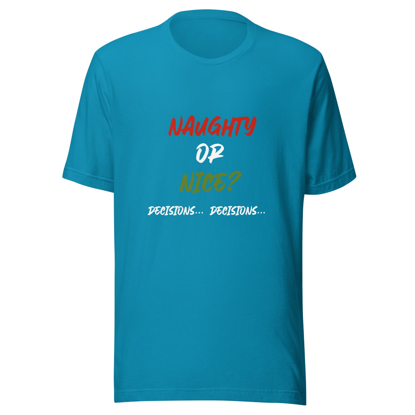 Naughty or nice Unisex t-shirt