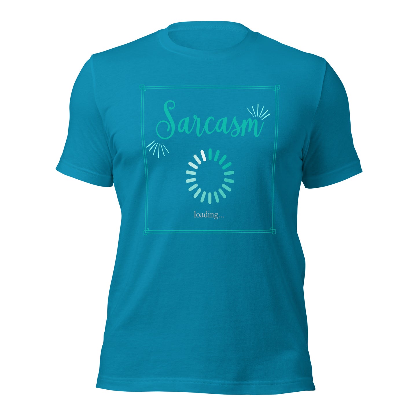 Sarcasm loading Unisex t-shirt