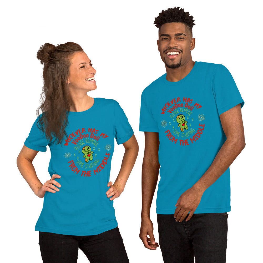 Whoever has my voodoo Unisex t-shirt