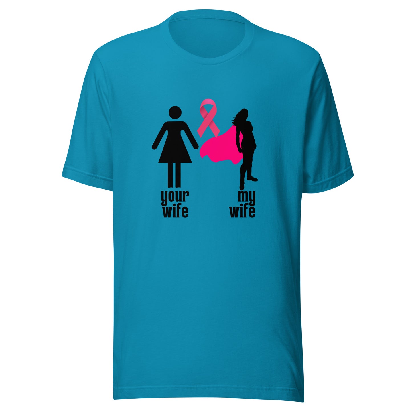 Your Wife My Wife Unisex t-shirt