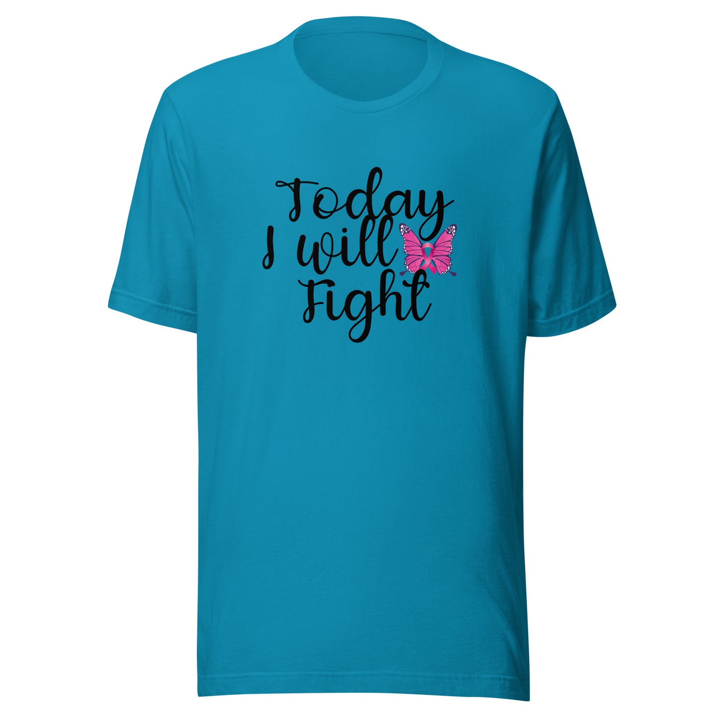 Today I will fight Unisex t-shirt