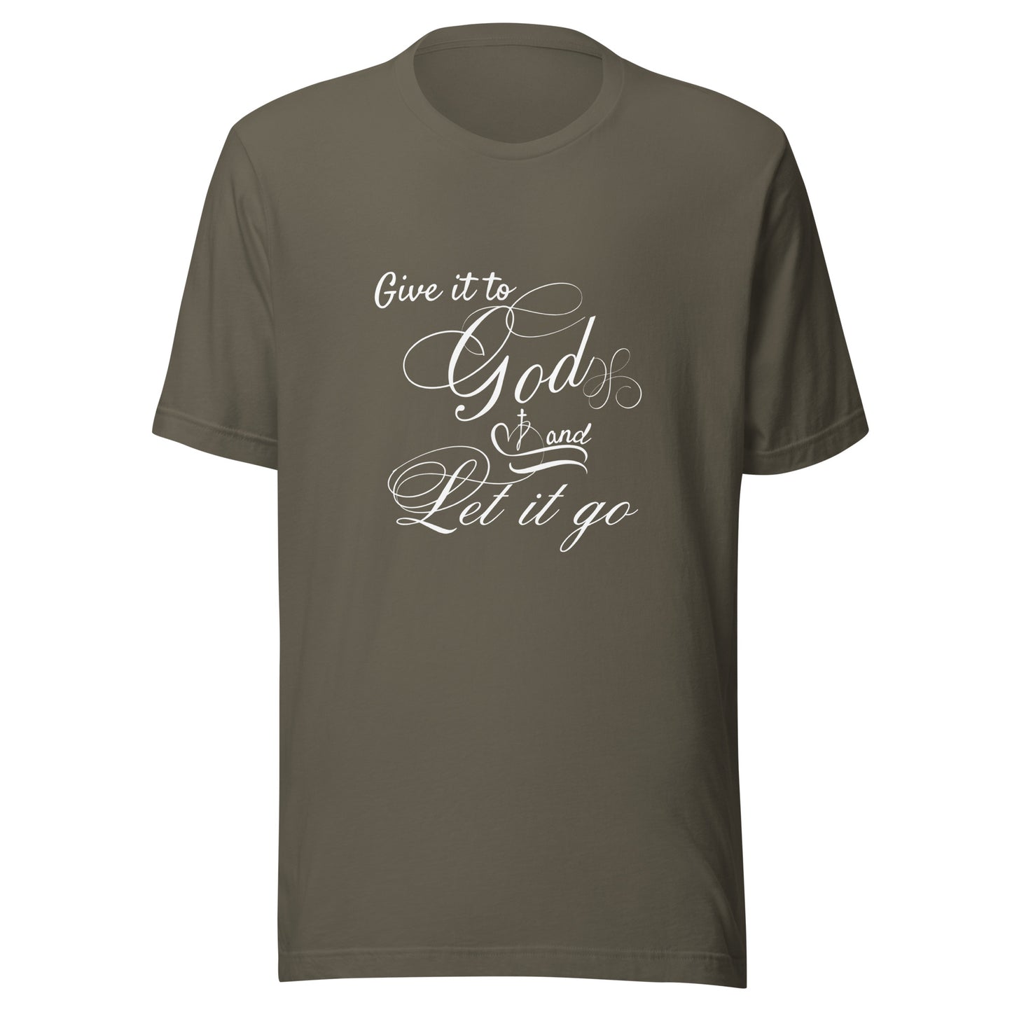 Give it to God Unisex t-shirt