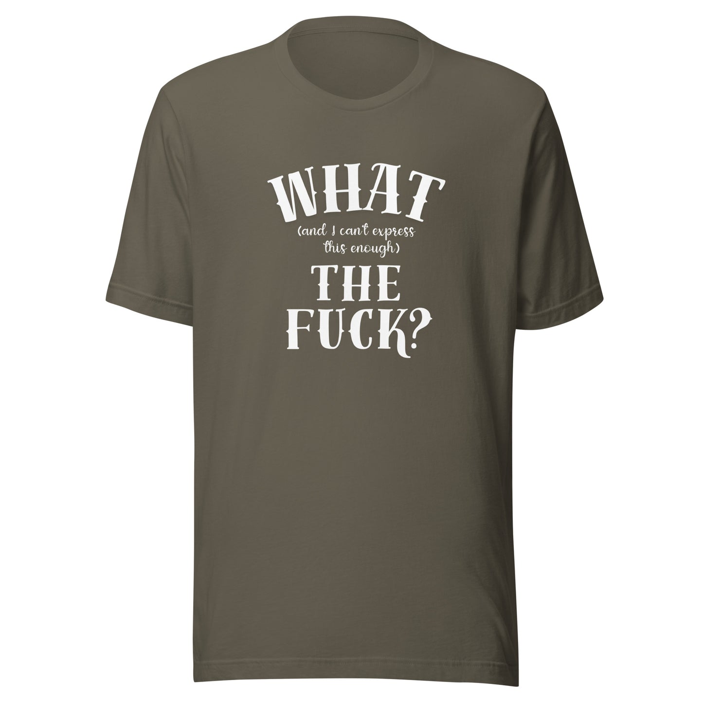 What the fuck Unisex t-shirt