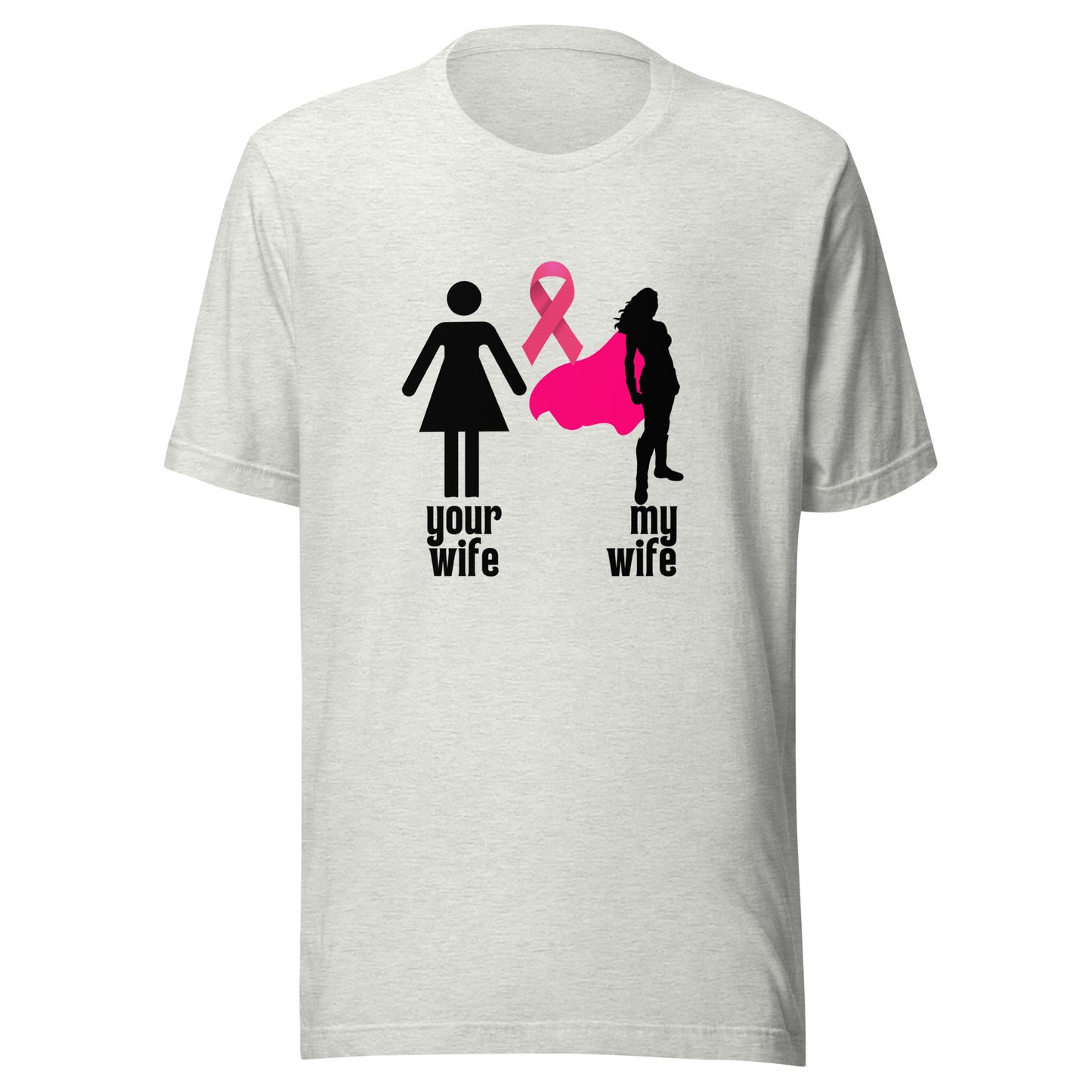 Your Wife My Wife Unisex t-shirt
