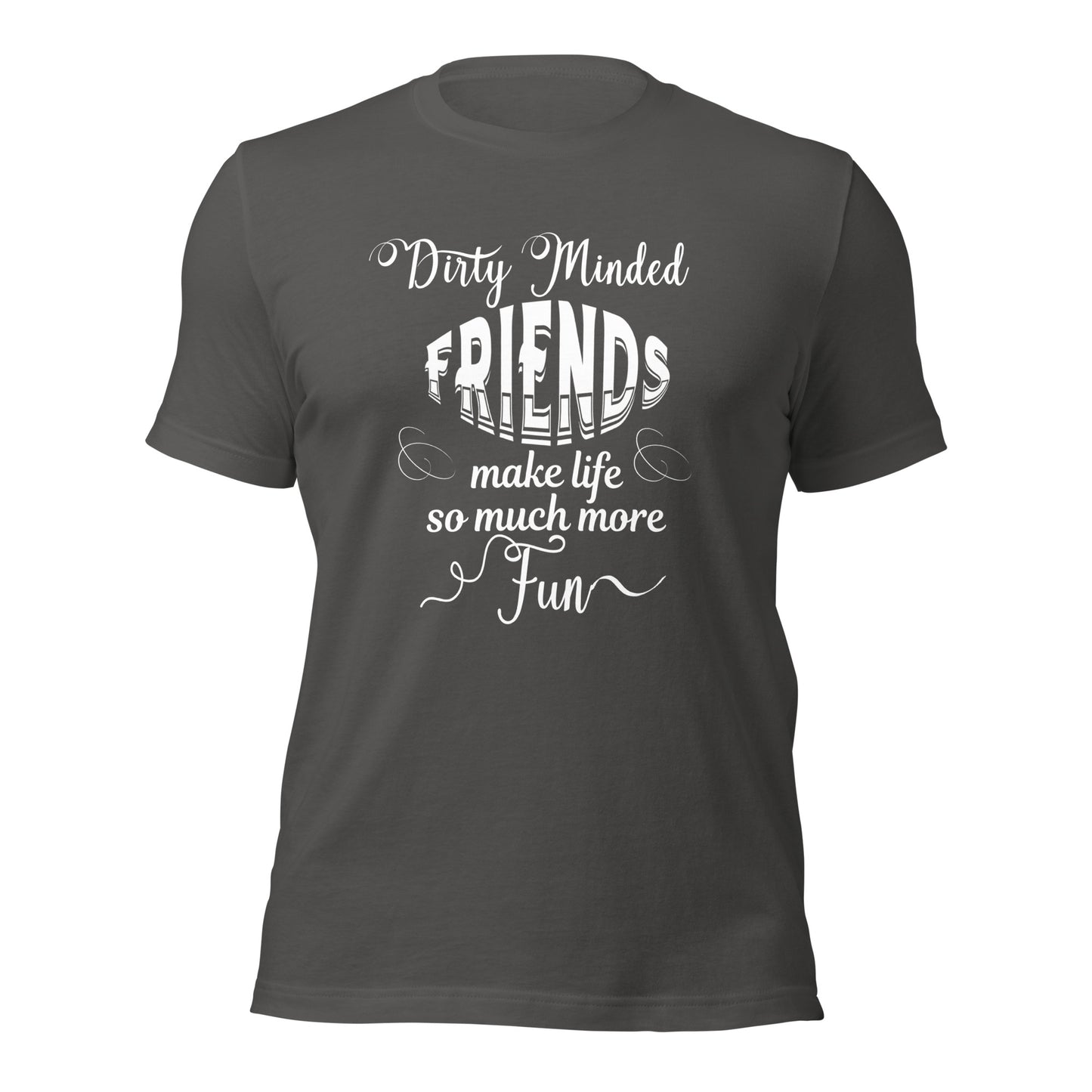 Dirty minded Unisex t-shirt