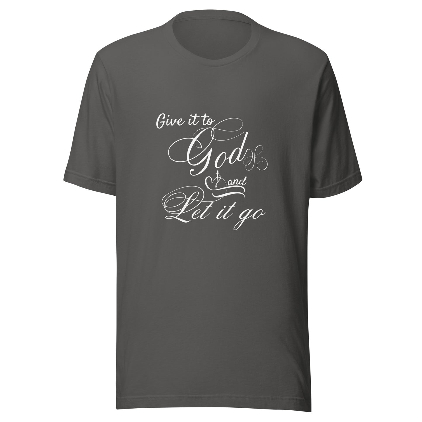 Give it to God Unisex t-shirt