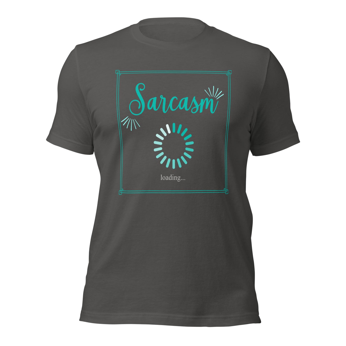 Sarcasm loading Unisex t-shirt