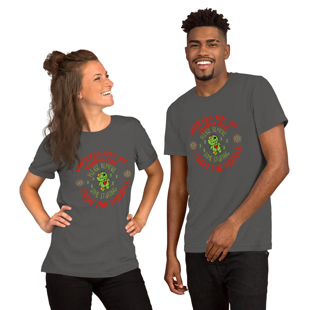 Whoever has my voodoo Unisex t-shirt