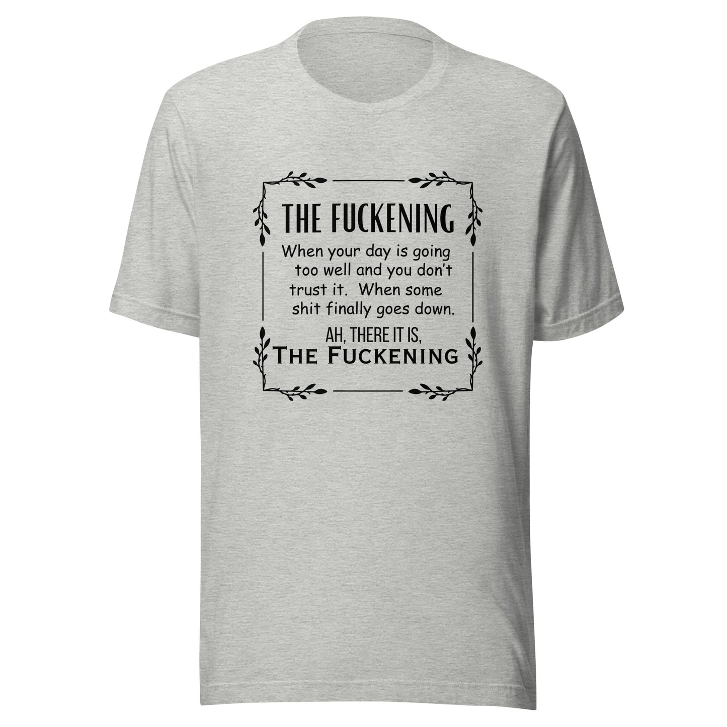 The fuckening Unisex t-shirt