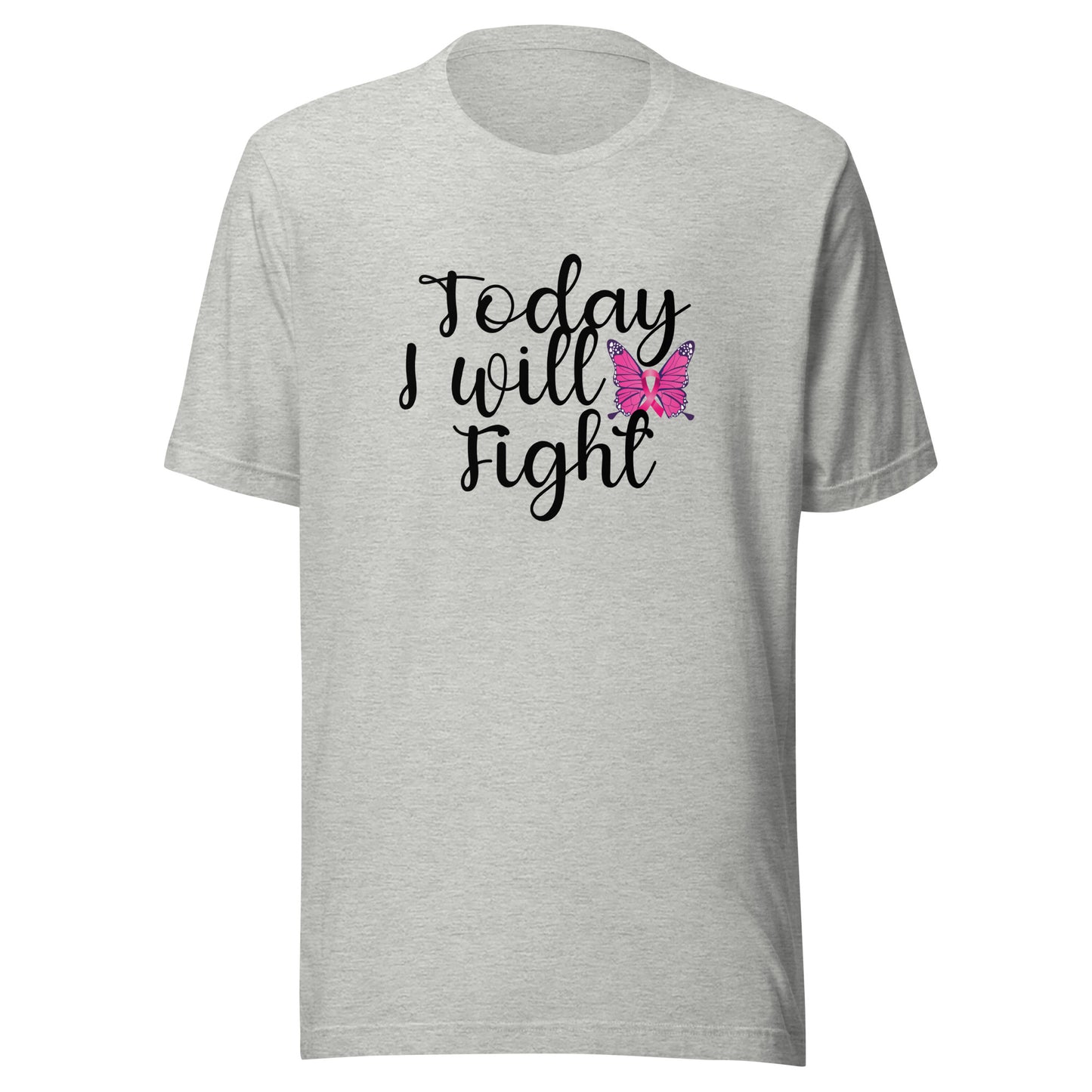 Today I will fight Unisex t-shirt