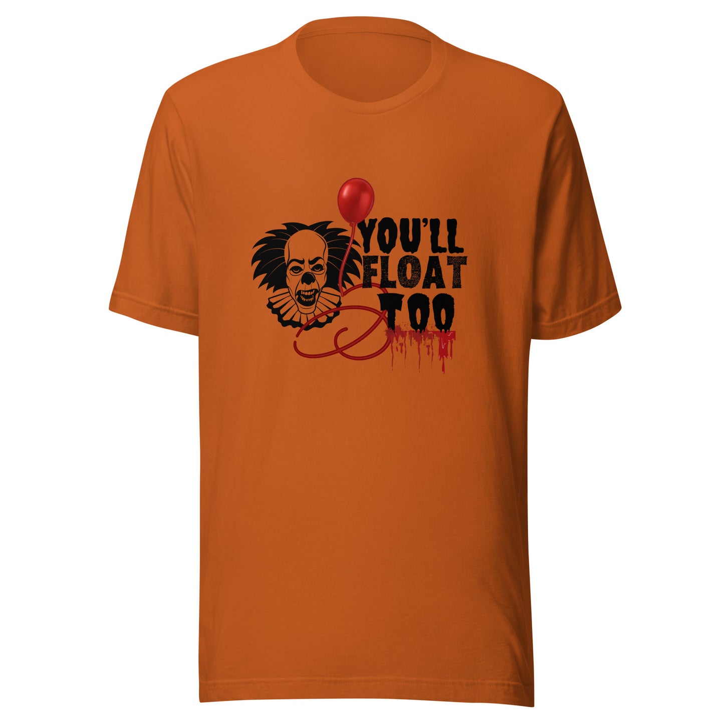 You’ll float Unisex t-shirt