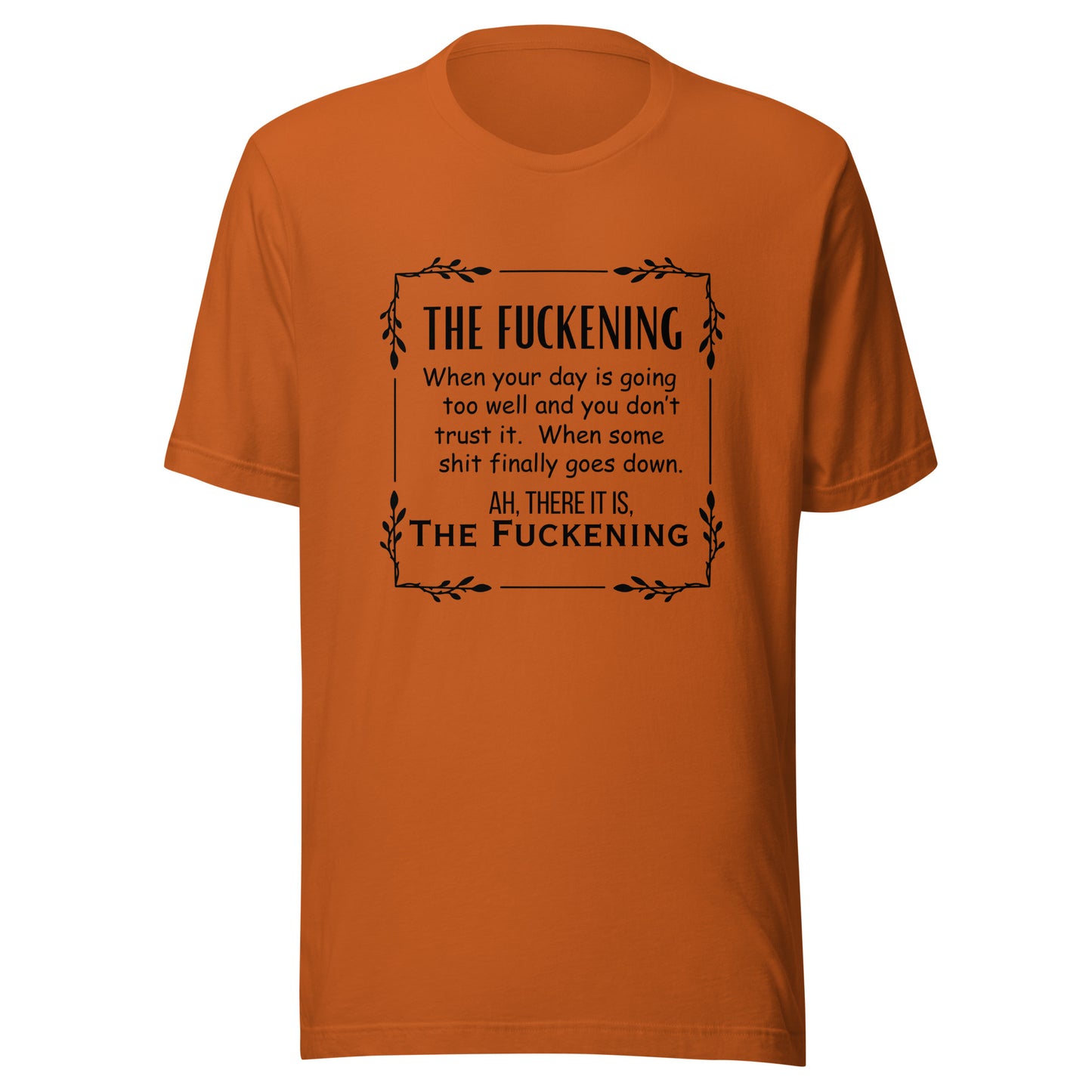 The fuckening Unisex t-shirt