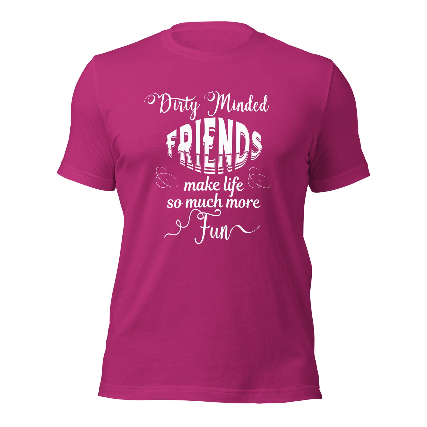 Dirty minded Unisex t-shirt