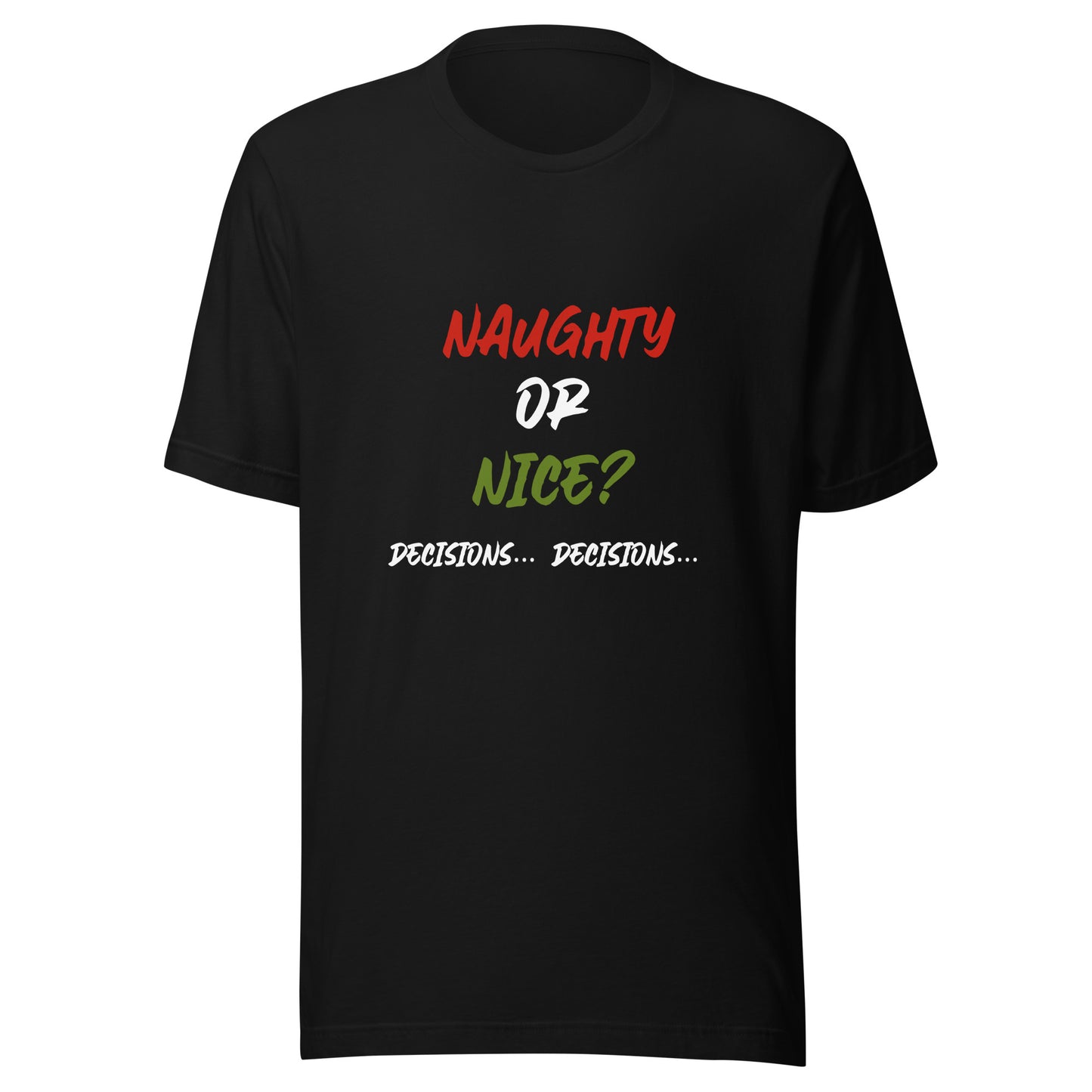 Naughty or nice Unisex t-shirt