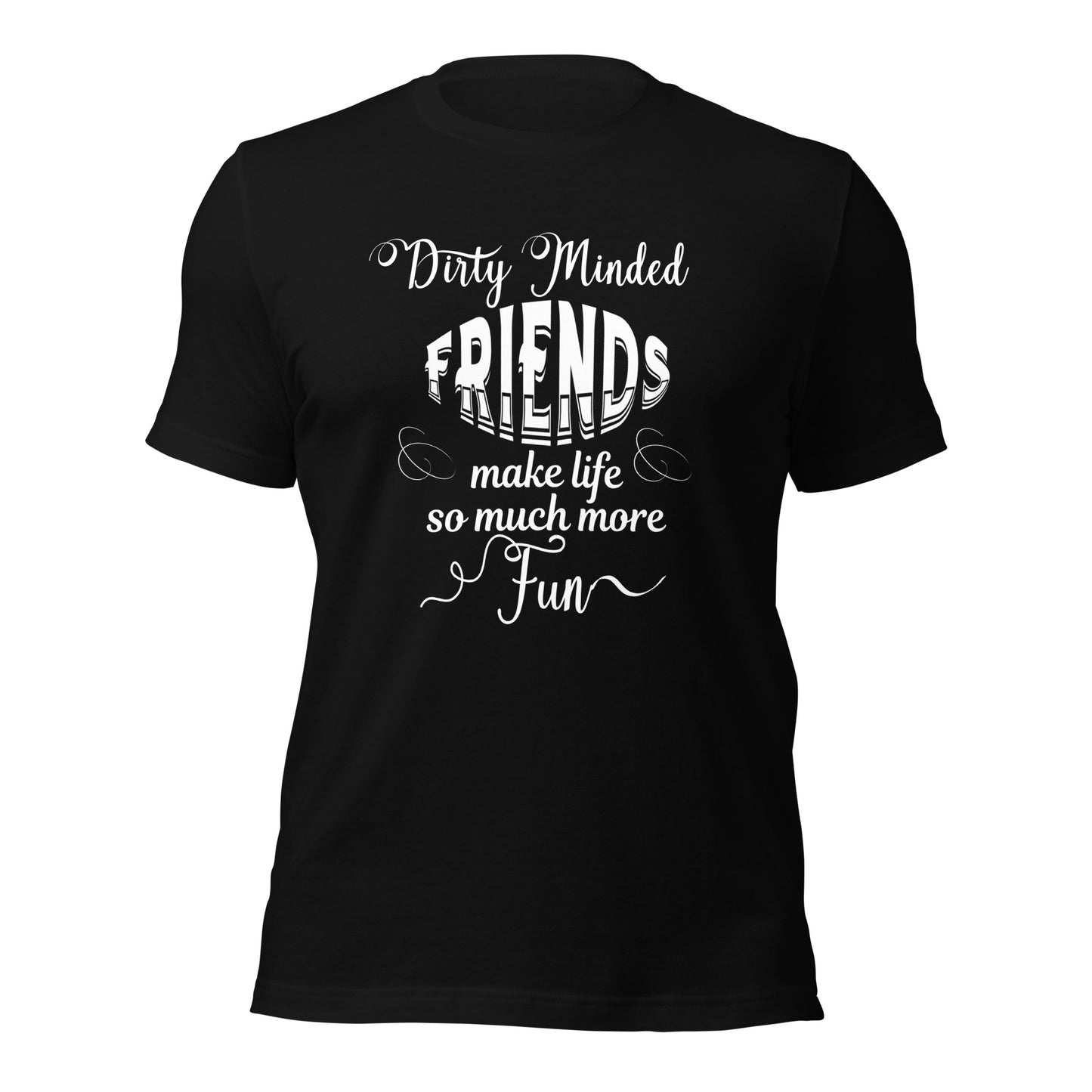 Dirty minded Unisex t-shirt