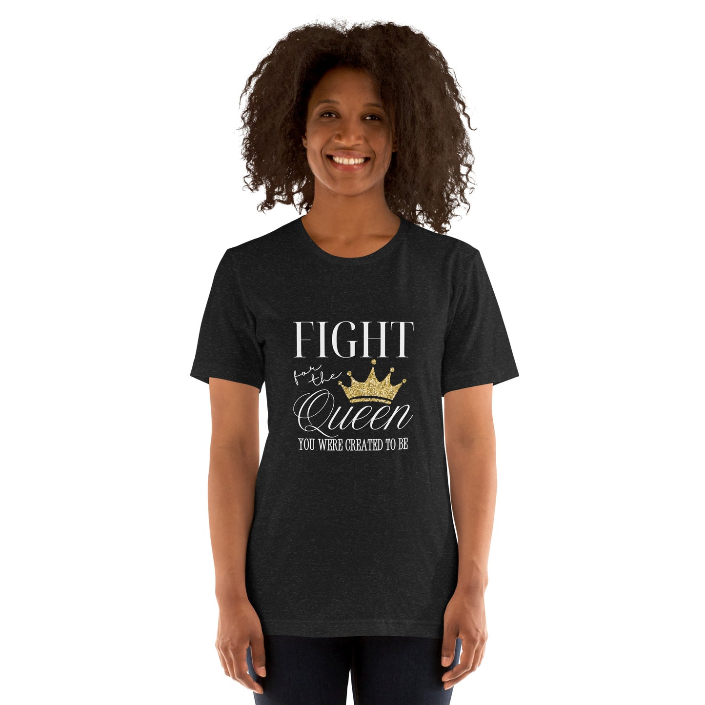 Fight for the queen Unisex t-shirt