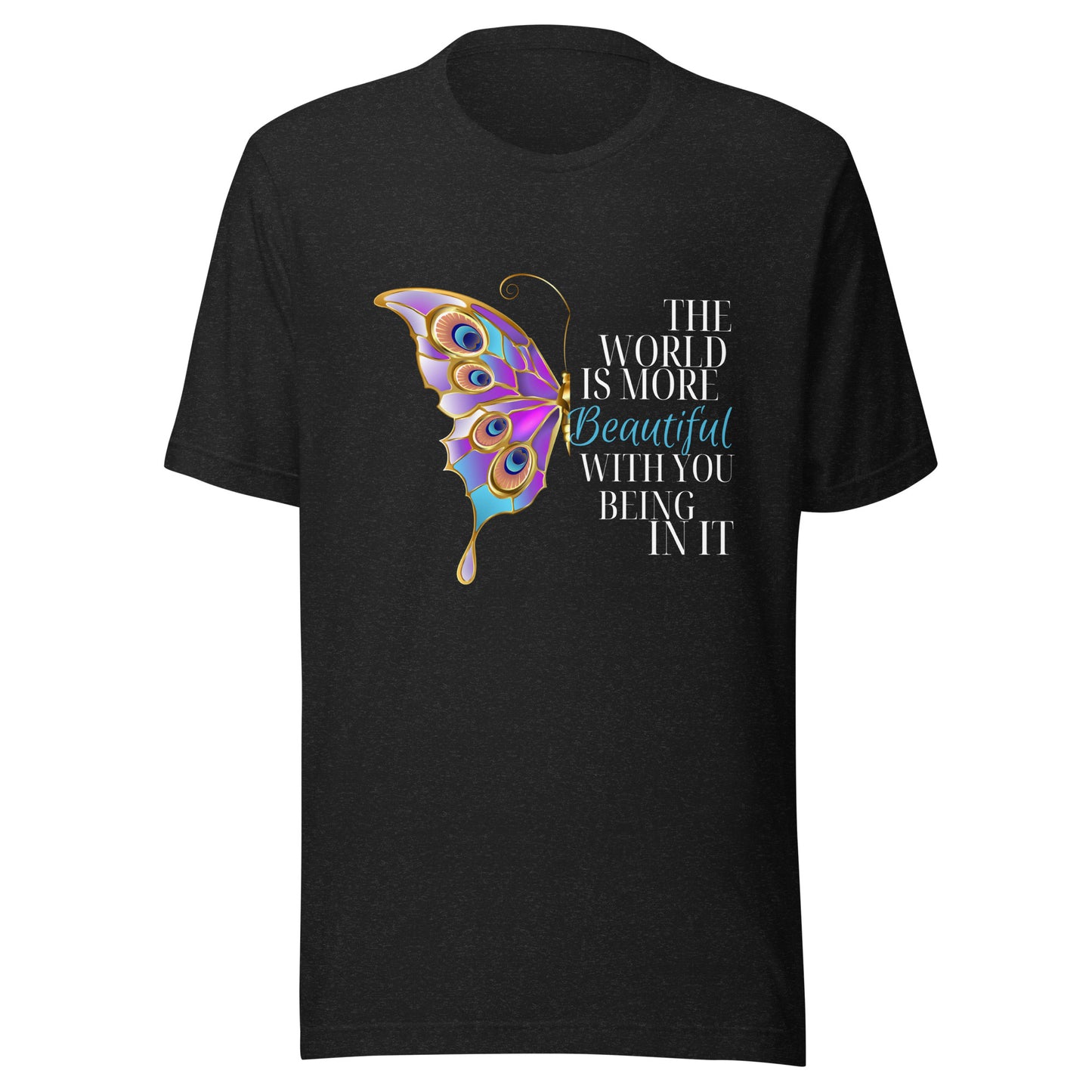 The world is beautiful Unisex t-shirt