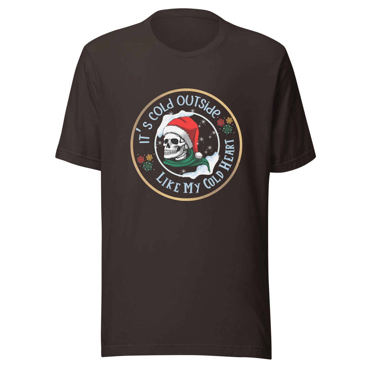 It’s cold outside Unisex t-shirt