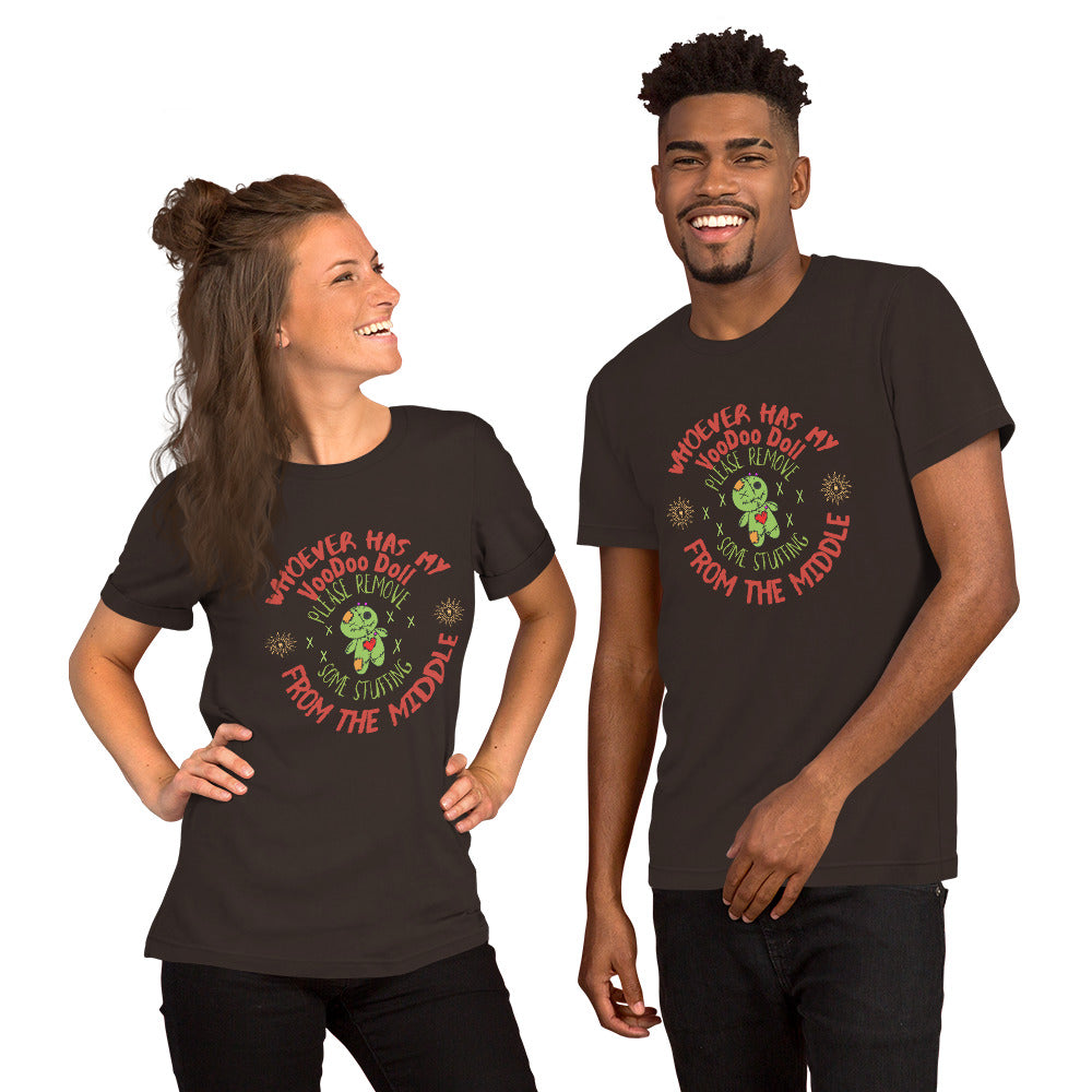 Whoever has my voodoo Unisex t-shirt
