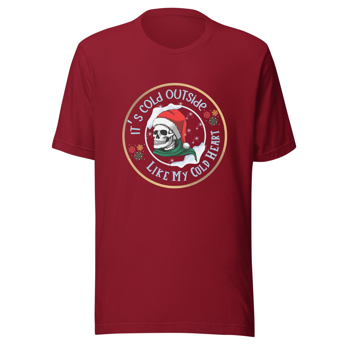 It’s cold outside Unisex t-shirt