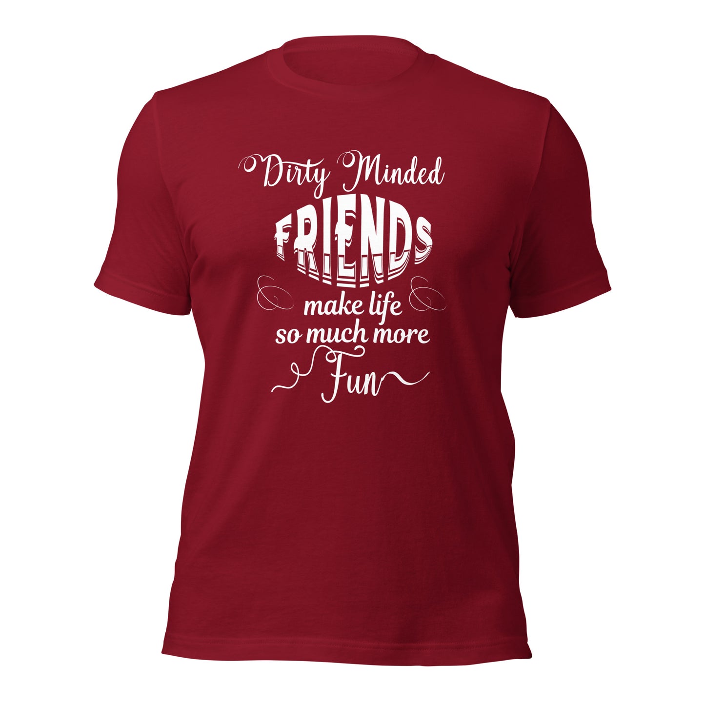 Dirty minded Unisex t-shirt