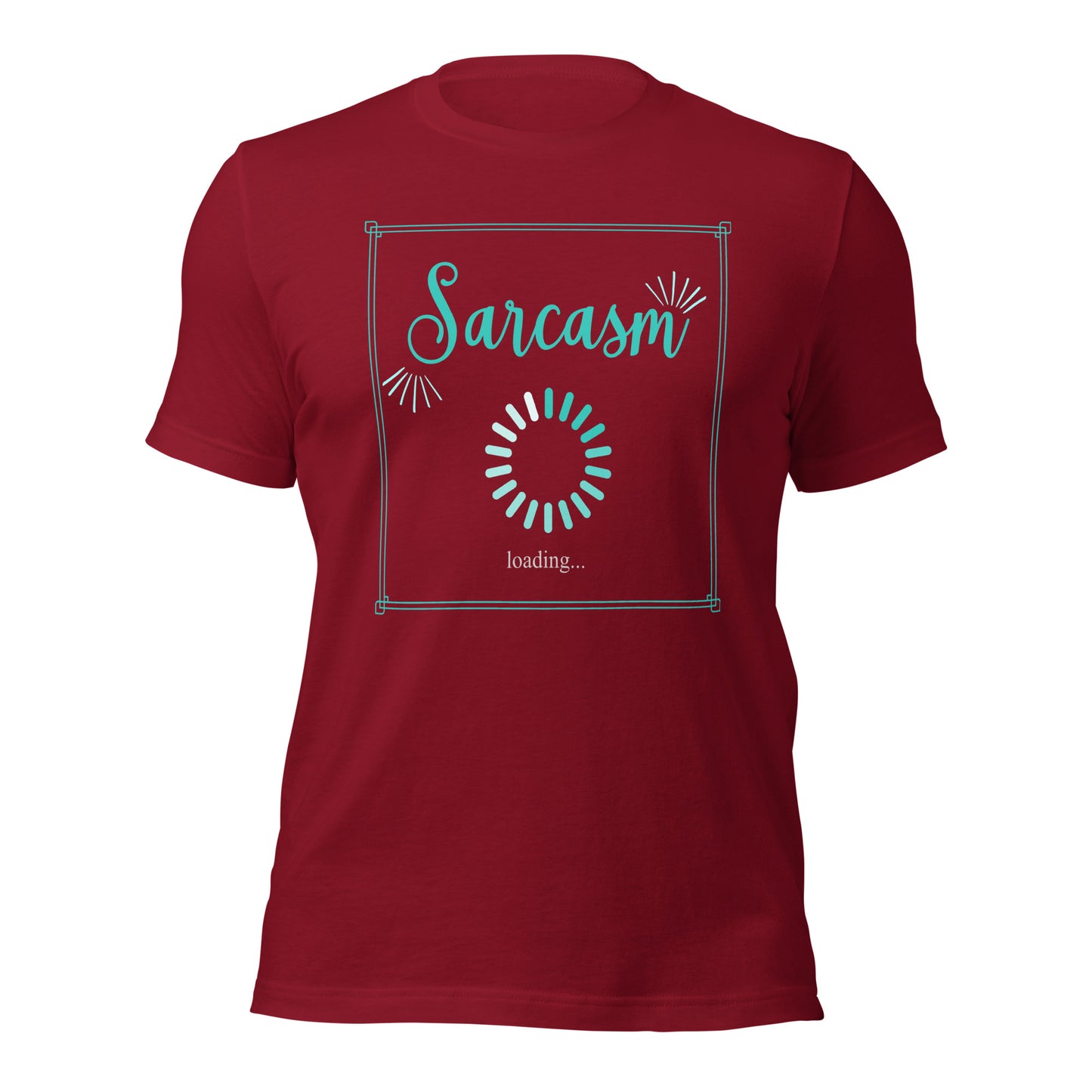 Sarcasm loading Unisex t-shirt