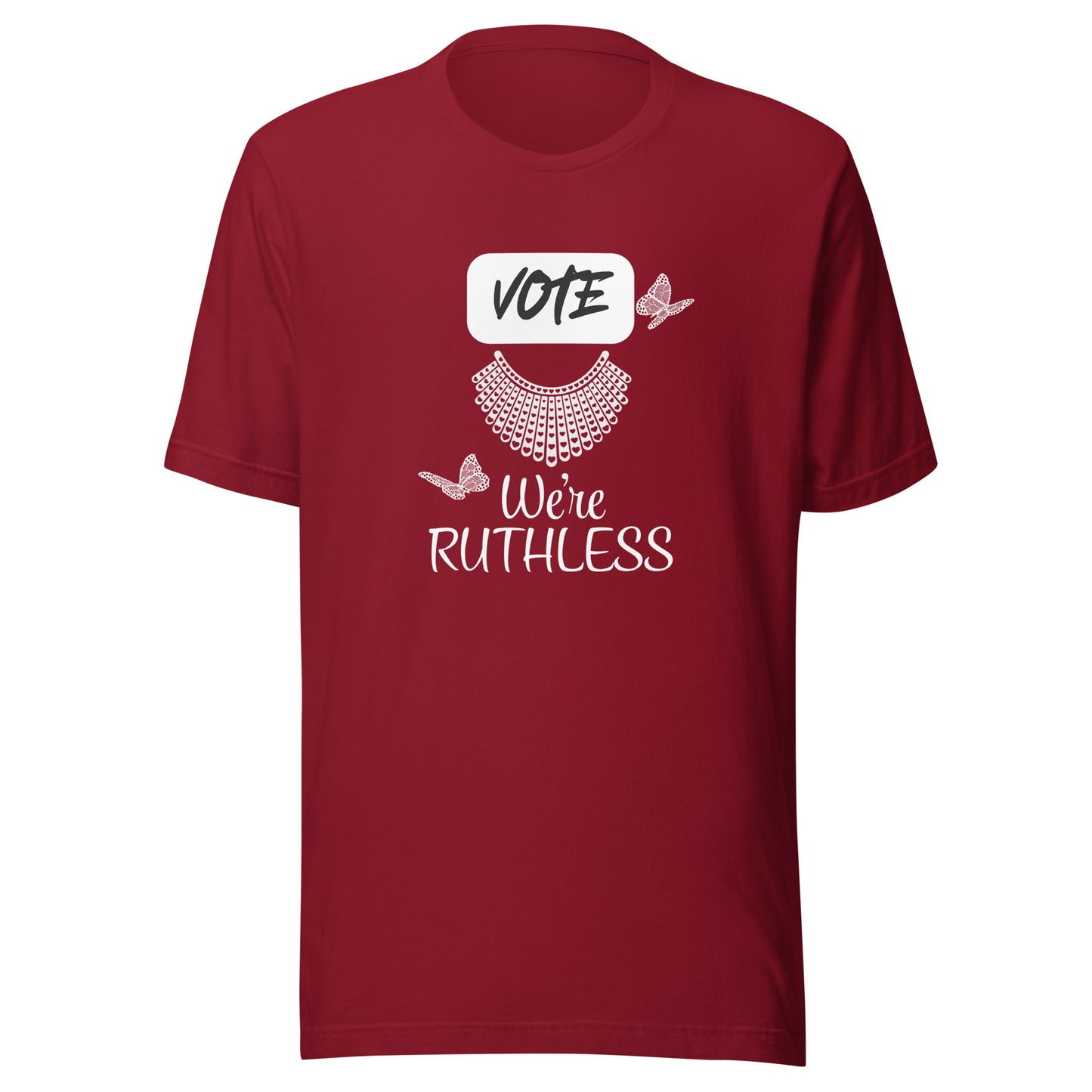 Vote we’re ruthless Unisex t-shirt